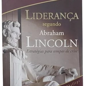 Lideranca Segundo Abraham Lincoln
