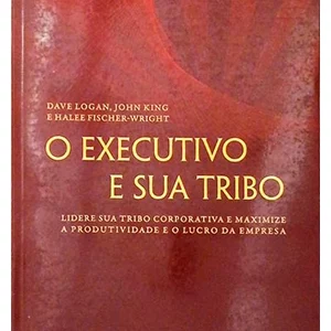 O executivo e sua tribo