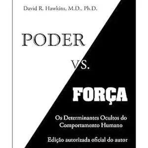 Poder vs. força os determinantes ocultos do comportamento humano