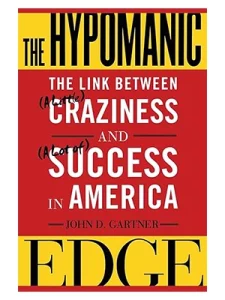The Hypomanic Edge