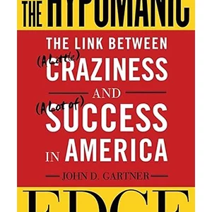 The Hypomanic Edge